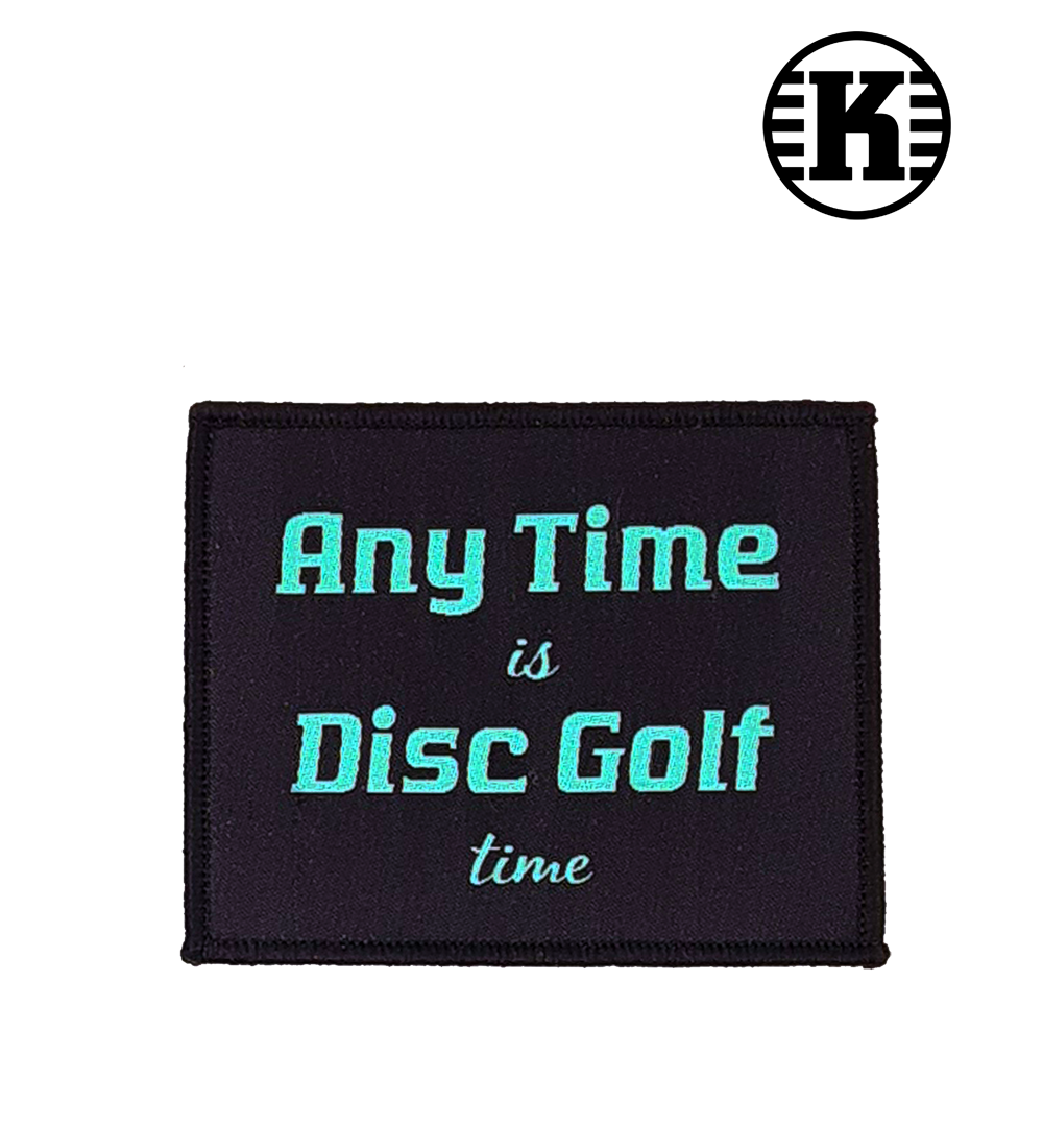 Any Time is Disc Golf time Patch