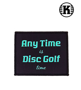 Any Time is Disc Golf time Patch