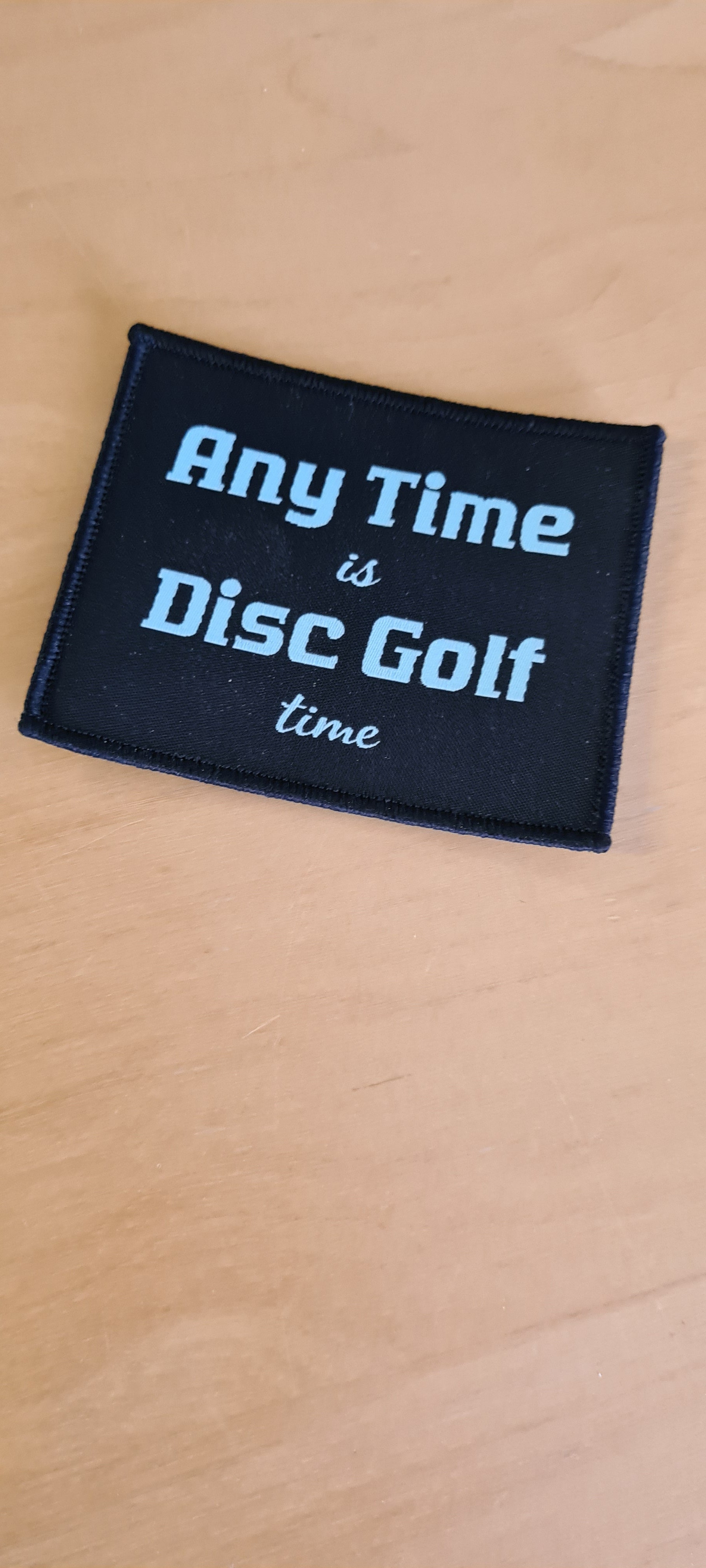 Any Time is Disc Golf time Patch