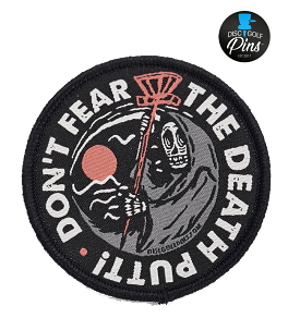 Don't Fear The Death Putt Disc Golf Patches