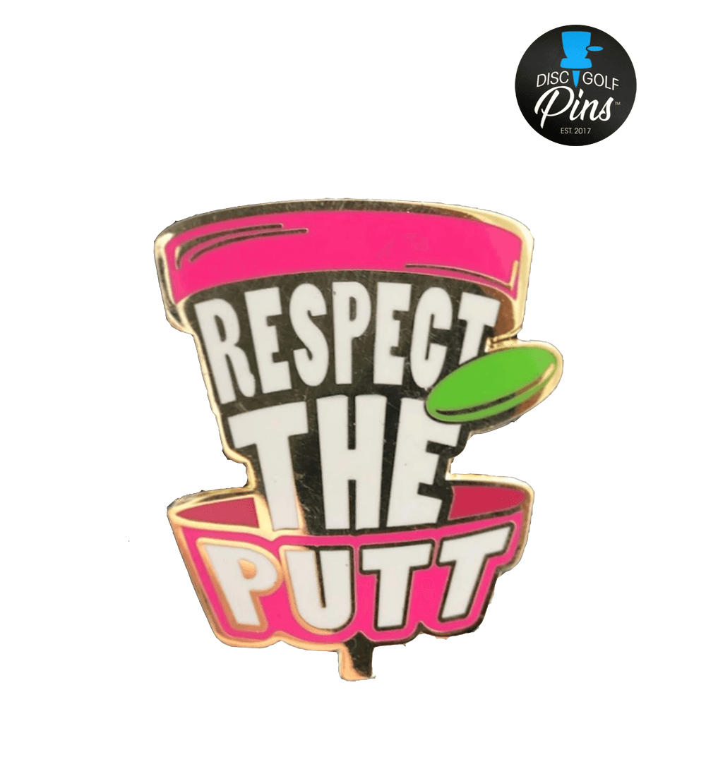 Respect The Putt Pin