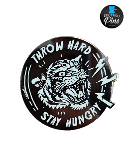 Throw Hard, Stay Hungry! Disc Golf Pin