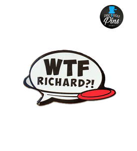 WTF Richard?! Pin